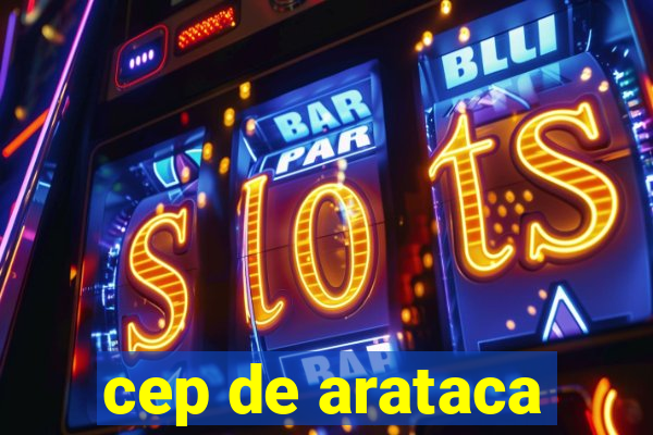 cep de arataca